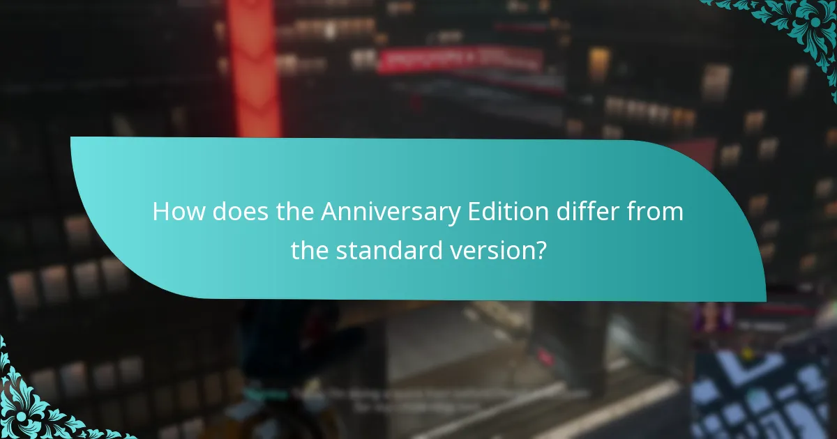 How does the Anniversary Edition differ from the standard version?