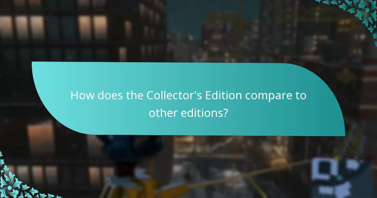 How does the Collector’s Edition compare to other editions?