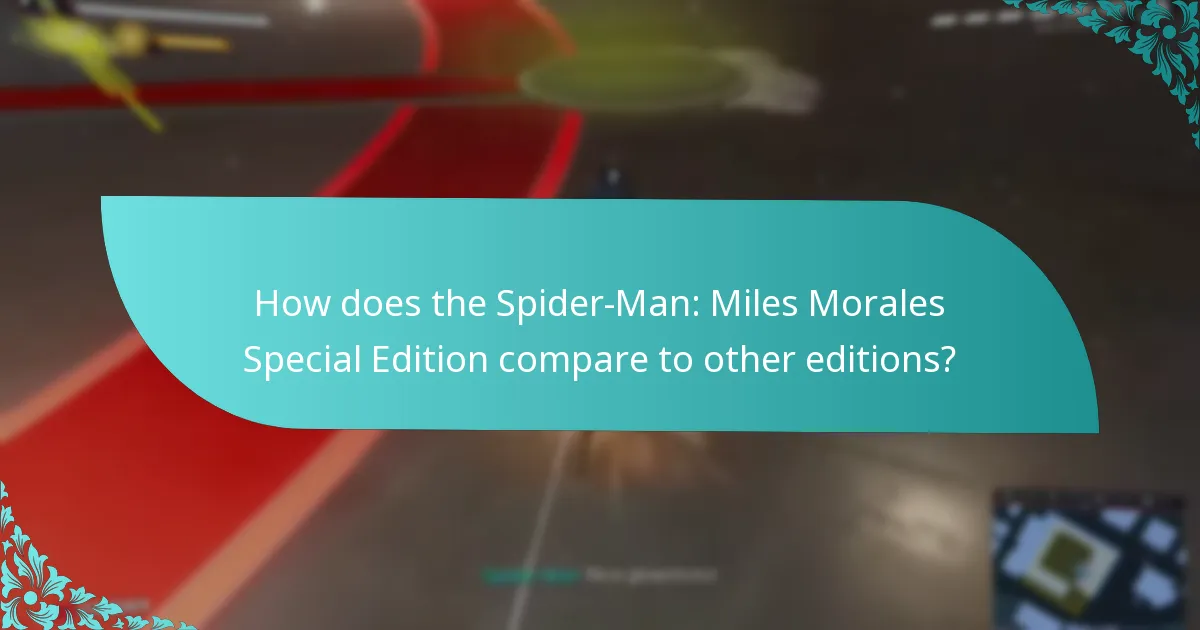 How does the Spider-Man: Miles Morales Special Edition compare to other editions?