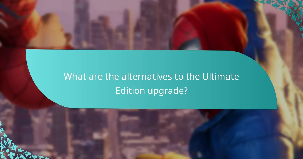 What is the process for upgrading to the Ultimate Edition?