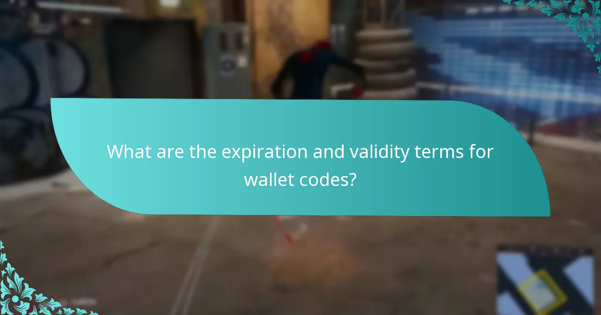 What are the expiration and validity terms for wallet codes?