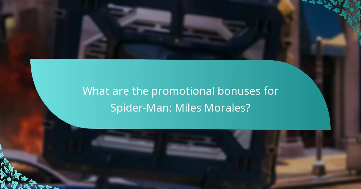 When are the Spider-Man: Miles Morales promotional bonuses available?