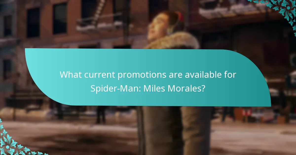 What current promotions are available for Spider-Man: Miles Morales?
