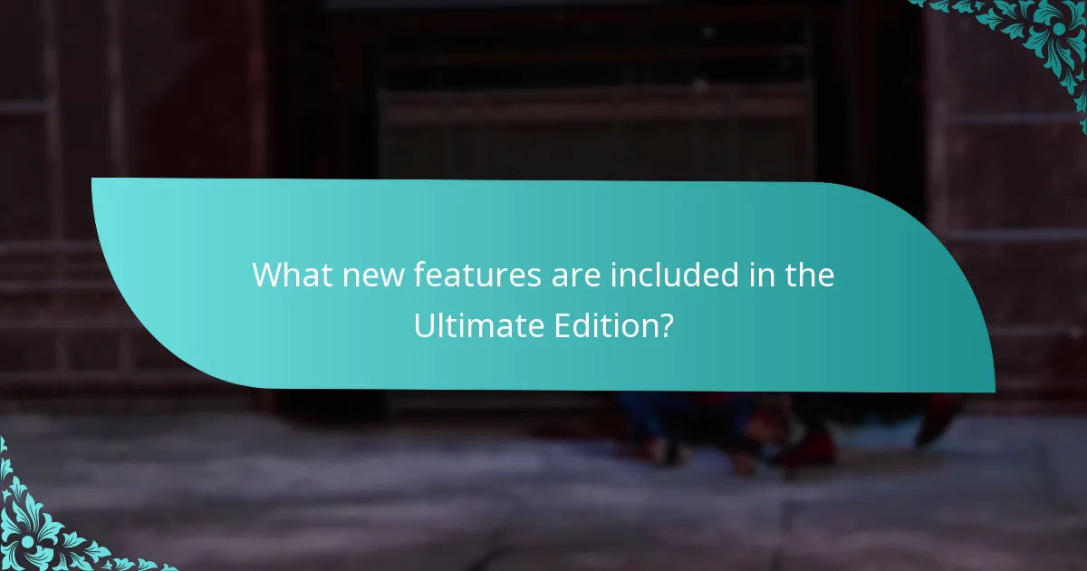 How does the Ultimate Edition compare to other versions?