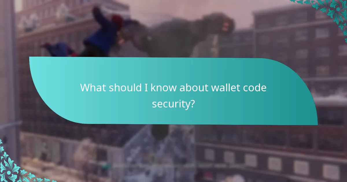 What are the implications of wallet code expiration?